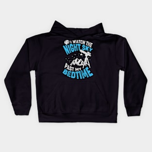 I Watch The Night Sky Past My Bedtime Kids Hoodie